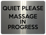 1833 QUIET PLEASE MASSAGE IN PROGRESS Door Metal Aluminium Plaque Sign