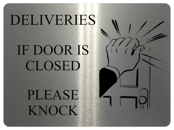 1727 DELIVERIES IF DOOR IS CLOSED PLEASE KNOCK Metal Aluminium