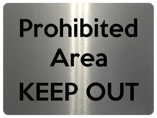 1731 Prohibited Area KEEP OUT Safety Metal Aluminium Plaque Sign Door