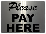 651 PLEASE PAY HERE Metal Aluminium Door Wall Sign Plaque For Shop Bar Pub Hotel