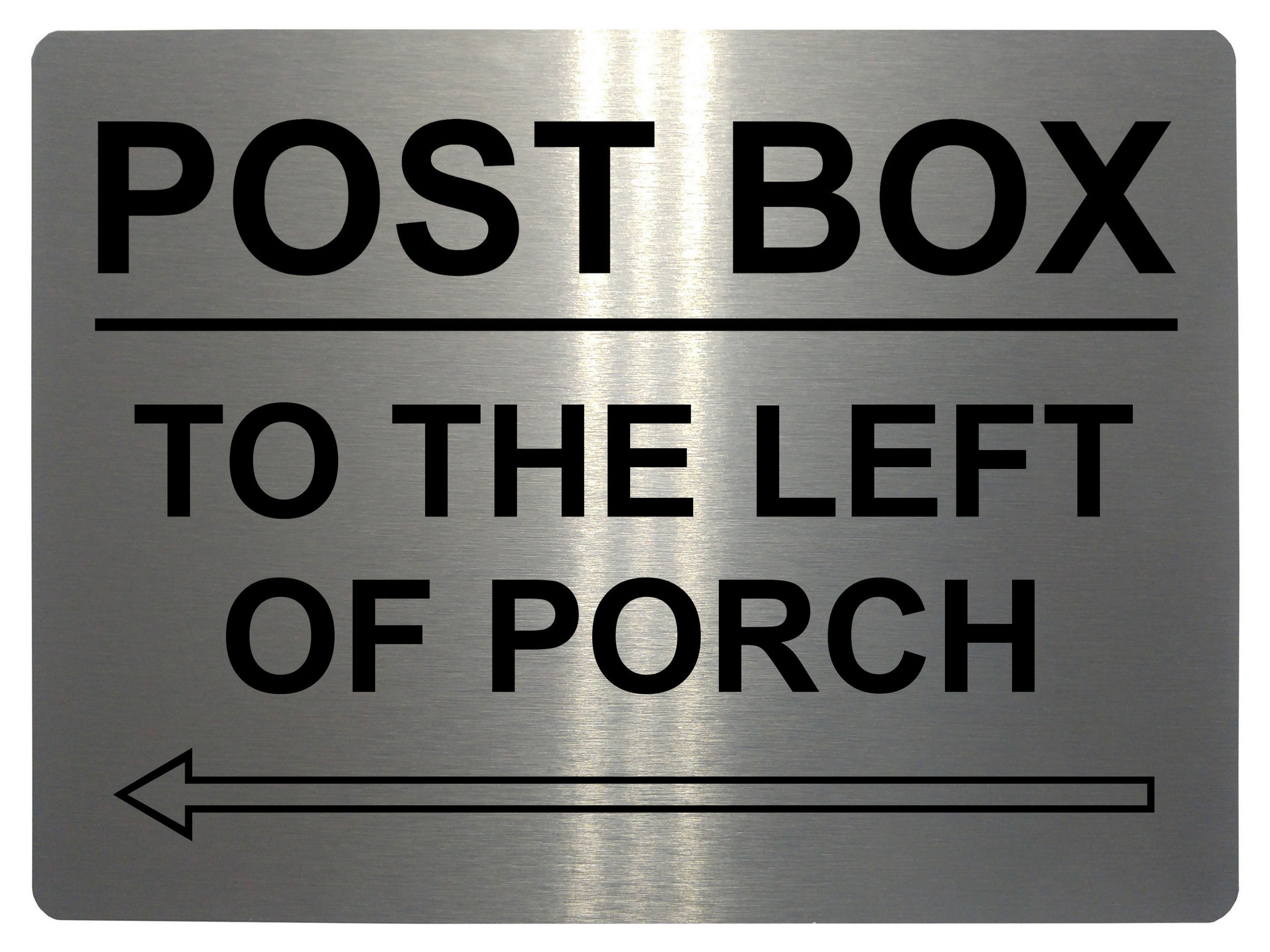 544 POST BOX TO THE LEFT OF PORCH Metal Aluminium Plaque Sign House Office Parcels Letters