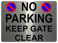 1274 NO PARKING KEEP GATE CLEAR Metal Aluminium Plaque Sign Door House Office