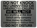 1558 DO NOT KNOCK NO UNINVITED OR UNEXPECTED CALLERS Metal Aluminium Plaque Sign