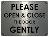 679 PLEASE OPEN & CLOSE THE DOOR GENTLY Metal Aluminium Door Wall Sign Plaque House Office