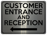 1826 CUSTOMER ENTRANCE AND RECEPTION Arrow Left Metal Aluminium Plaque Sign