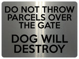 1662 DO NOT THROW PARCELS OVER THE GATE DOG Metal Aluminium Plaque Sign Door