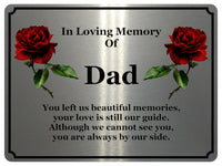 1407 In Loving Memory Of Dad Memorial Funeral Metal Aluminium Plaque Sign