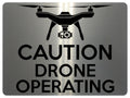 1572 CAUTION DRONE OPERATING Safety Metal Aluminium Plaque Sign