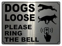 650 DOGS LOOSE PLEASE RING THE BELL Metal Aluminium Door Sign Plaque House Gate