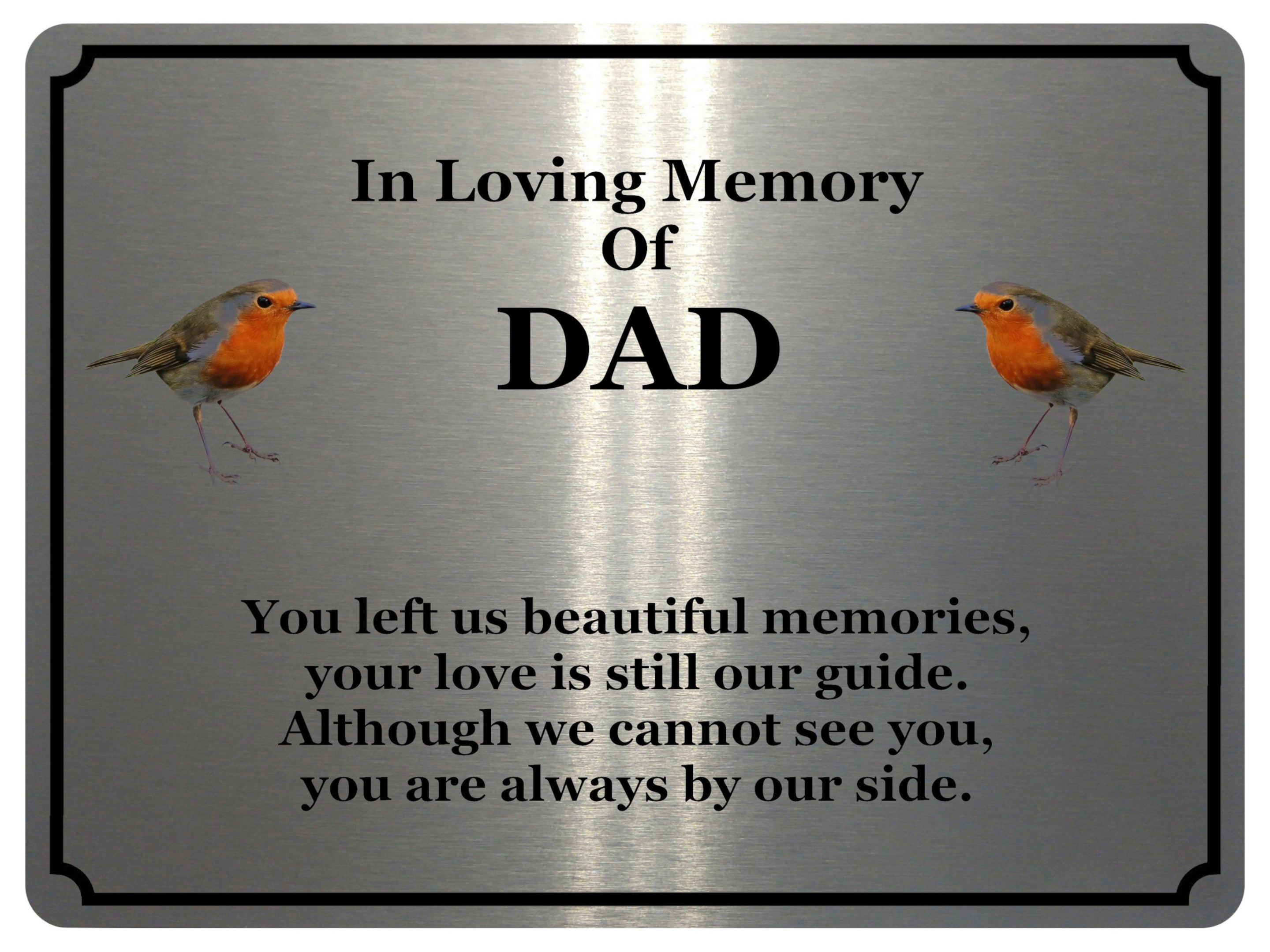 1848 In Loving Memory Of DAD Robin Memorial Funeral Metal Aluminium Plaque Sign