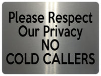 1884 Please Respect Our Privacy NO COLD CALLERS Door Metal Aluminium Plaque Sign