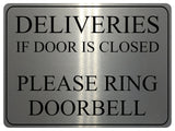 1733 DELIVERIES IF DOOR IS CLOSED PLEASE RING DOORBELL Metal Aluminium Plaque Sign