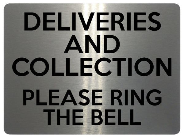 1565 DELIVERIES AND COLLECTION PLEASE RING THE BELL Metal Aluminium Plaque Sign