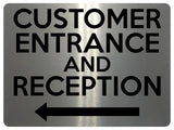 1825 CUSTOMER ENTRANCE AND RECEPTION Arrow Left Metal Aluminium Plaque Sign