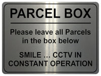 1779 PARCEL BOX CCTV IN CONSTANT OPERATION  Metal Aluminium Plaque Sign