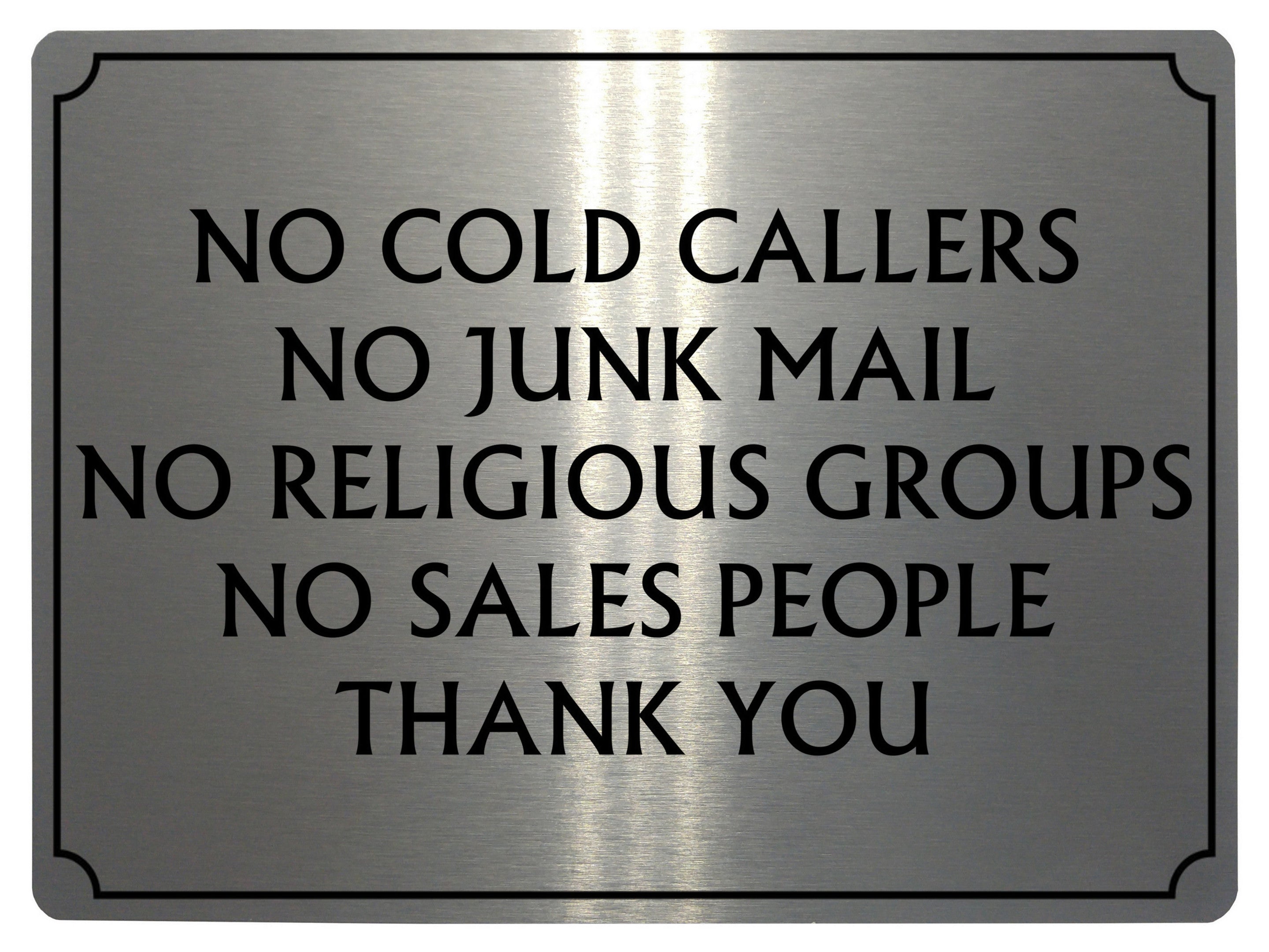 524 NO COLD CALLERS NO JUNK MAIL Metal Aluminium Plaque Sign Front Door Wall House Office