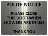 1684 PLEASE CLOSE THE DOOR WHEN SHOWERS ARE IN USE Metal Aluminium Plaque Sign