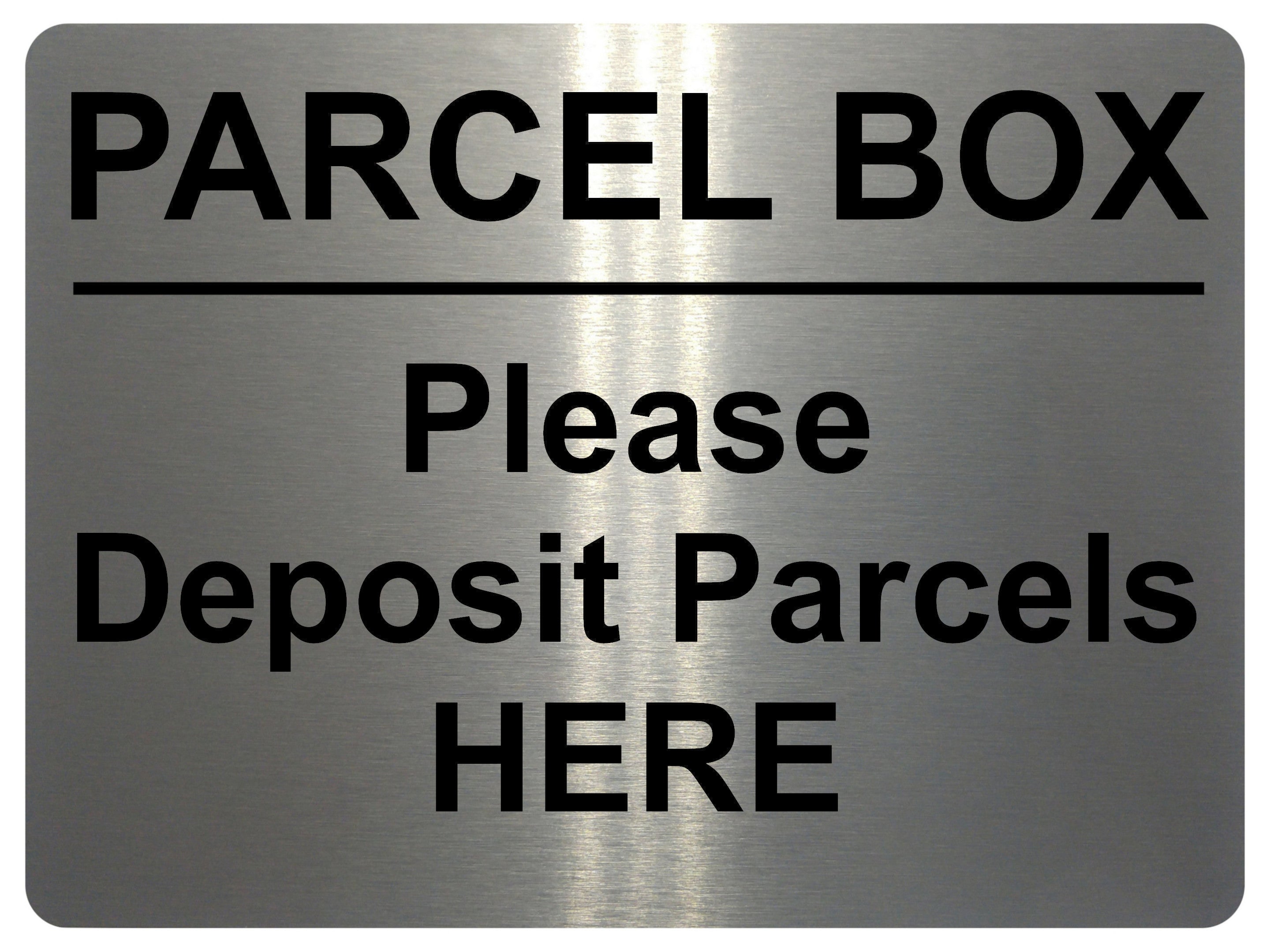 1617 PARCEL BOX Please Deposit Parcels HERE Aluminium Plaque Sign Door House