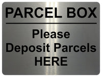 1617 PARCEL BOX Please Deposit Parcels HERE Aluminium Plaque Sign Door House