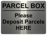 1617 PARCEL BOX Please Deposit Parcels HERE Aluminium Plaque Sign Door House