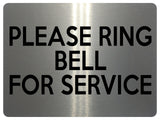 1526 PLEASE RING BELL FOR SERVICE Metal Aluminium Plaque Sign Office Shop Door