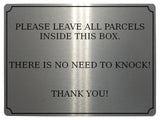 565 PLEASE LEAVE ALL PARCELS INSIDE THIS BOX NO NEED TO KNOCK Metal Aluminium Plaque Sign Door House