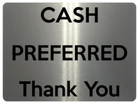 1651 CASH PREFERRED Thank You Metal Aluminium Plaque Sign Door Shop Bar Pub