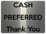 1651 CASH PREFERRED Thank You Metal Aluminium Plaque Sign Door Shop Bar Pub