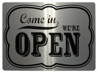 613 Come in WE'RE OPEN Metal Aluminium Plaque Sign For Door Office Shop Bar Pab