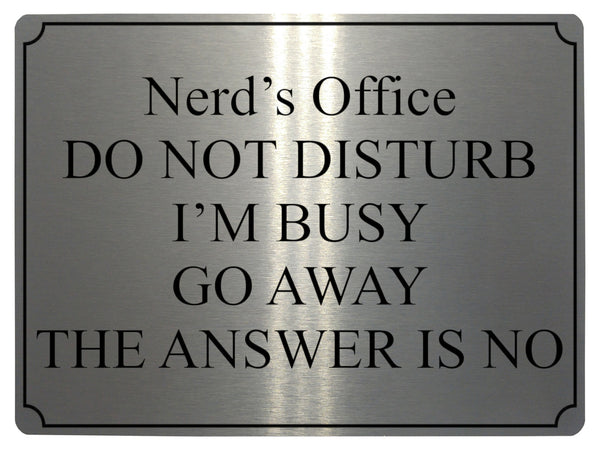 646 Nerd's Office DO NOT DISTURB I'M BUSY Funny Metal Aluminium Plaque Sign Door House