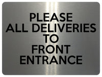 1659 PLEASE ALL DELIVERIES TO FRONT ENTRANCE Metal Aluminium Plaque Sign Door