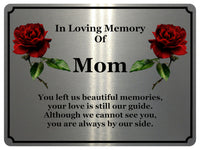 1405 In Loving Memory Of Mom Memorial Funeral Metal Aluminium Plaque Sign