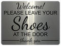 1278 Welcome Please Leave Your Shoes At The Door Metal Aluminium Plaque Sign House Wall