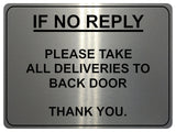 714 IF NO REPLY ALL DELIVERIES TO BACK DOOR Metal Sign Plaque House Office Gate