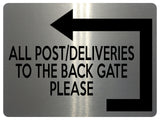 1771 ALL POST DELIVERIES TO BACK GATE PLEASE Door Left Metal Aluminium Plaque Sign