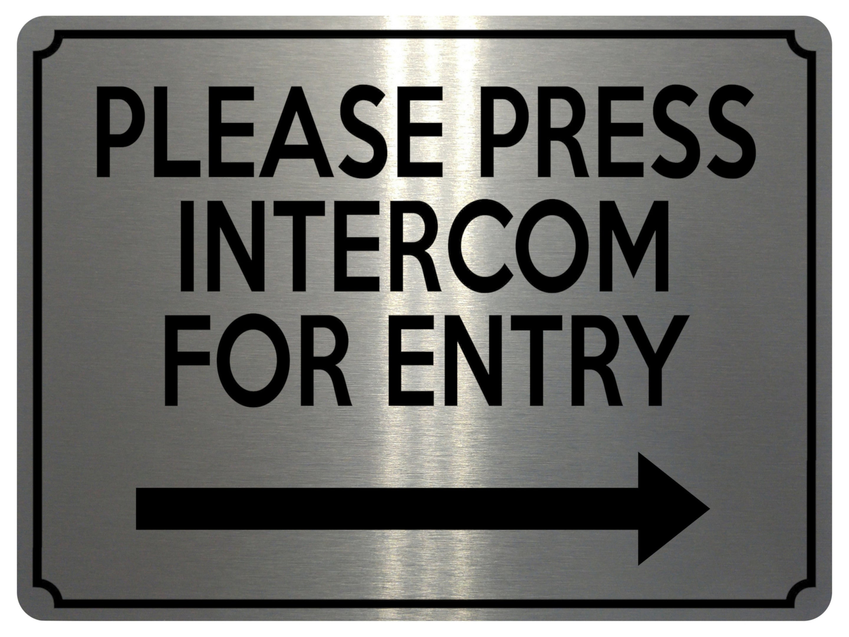 1905 PLEASE PRESS INTERCOM FOR ENTRY Door Gate Right Metal Aluminium Plaque Sign