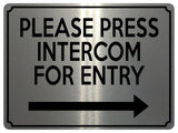 1905 PLEASE PRESS INTERCOM FOR ENTRY Door Gate Right Metal Aluminium Plaque Sign