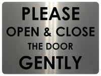 678 PLEASE OPEN & CLOSE THE DOOR GENTLY Metal Aluminium Door Wall Sign Plaque House Office