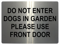 605 DO NOT ENTER PLEASE USE FRONT DOOR Metal Aluminium Plaque Sign House Door Gate