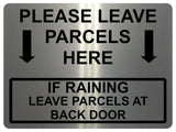 1649 PLEASE LEAVE PARCELS HERE BACK DOOR Metal Aluminium Plaque Sign Gate House