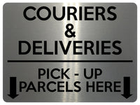 1751 COURIERS & DELIVERIES PICK - UP PARCELS HERE Metal Aluminium Plaque Sign