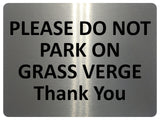 1642 PLEASE DO NOT PARK ON GRASS VERGE Thank You Metal Aluminium Plaque Sign