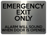 1666 EMERGENCY EXIT ONLY ALARM WILL SOUND Metal Aluminium Plaque Sign Door