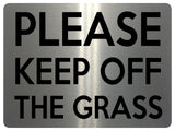 1523 PLEASE KEEP OFF THE GRASS Metal Aluminium Plaque Sign Door House Garden