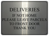 723 DELIVERIES IF NOT HOME LEAVE PARCELS TO FRONT DOOR Metal Aluminium Sign Plaque House