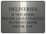 723 DELIVERIES IF NOT HOME LEAVE PARCELS TO FRONT DOOR Metal Aluminium Sign Plaque House