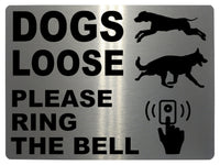 649 DOGS LOOSE PLEASE RING THE BELL Metal Aluminium Door Sign Plaque House Gate