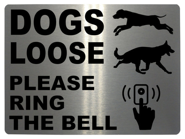 649 DOGS LOOSE PLEASE RING THE BELL Metal Aluminium Door Sign Plaque House Gate