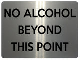 1578 NO ALCOHOL BEYOND THIS POINT Metal Aluminium Plaque Sign Restaurant Pub Bar