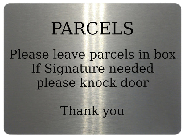 1616 PARCELS Please leave parcels in box If Signature Aluminium Plaque Sign Door